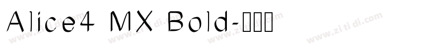 Alice4 MX Bold字体转换
